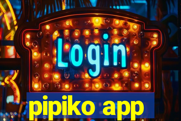 pipiko app